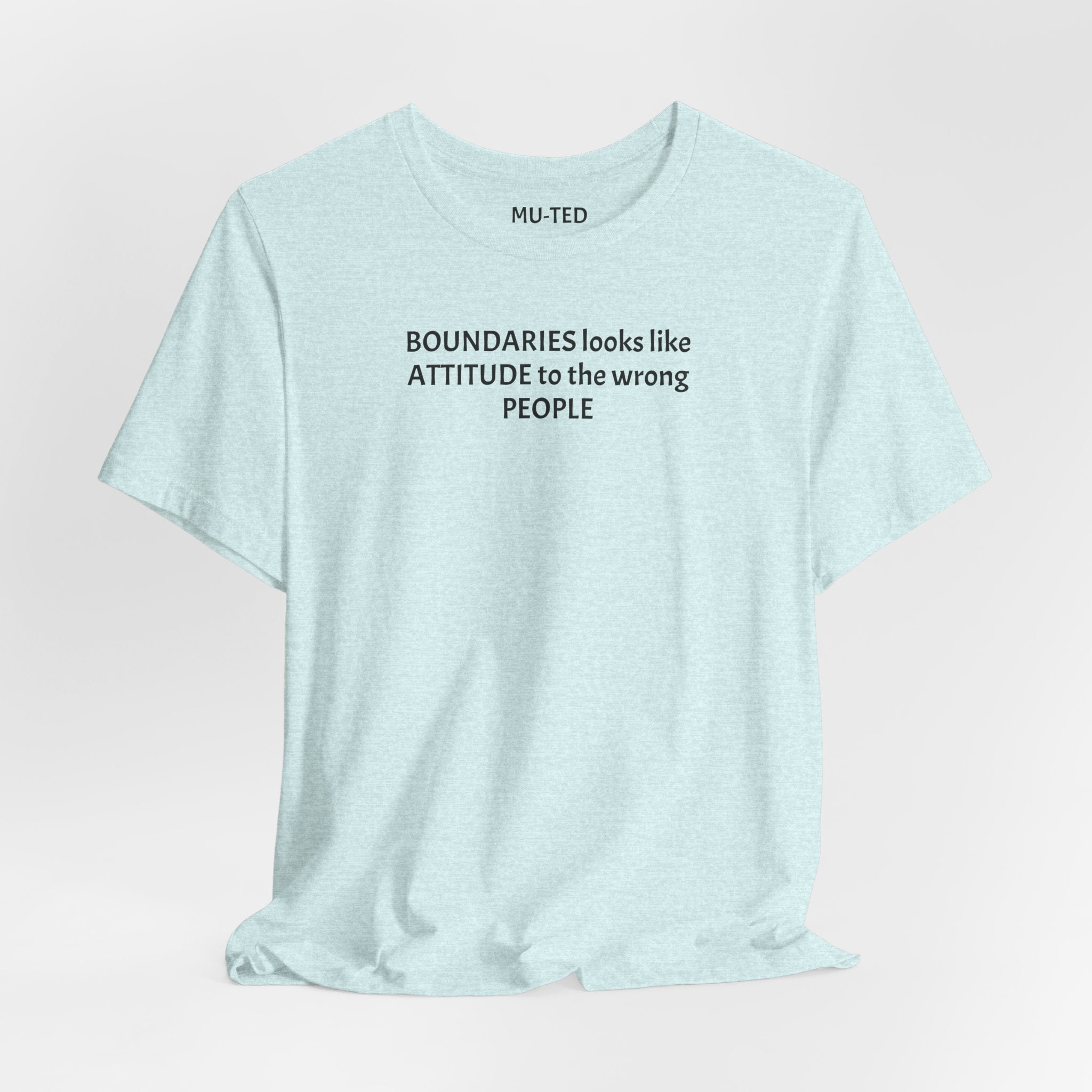 Boundaries Look Like Attitude Tee — "Unfiltered Thoughts" Graphic T-Shirt