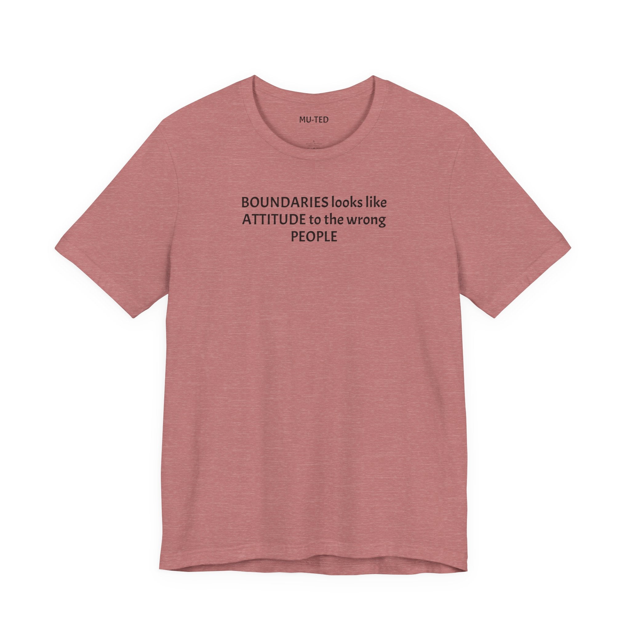 Boundaries Look Like Attitude Tee — "Unfiltered Thoughts" Graphic T-Shirt