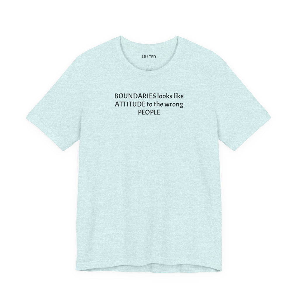 Boundaries Look Like Attitude Tee — "Unfiltered Thoughts" Graphic T-Shirt