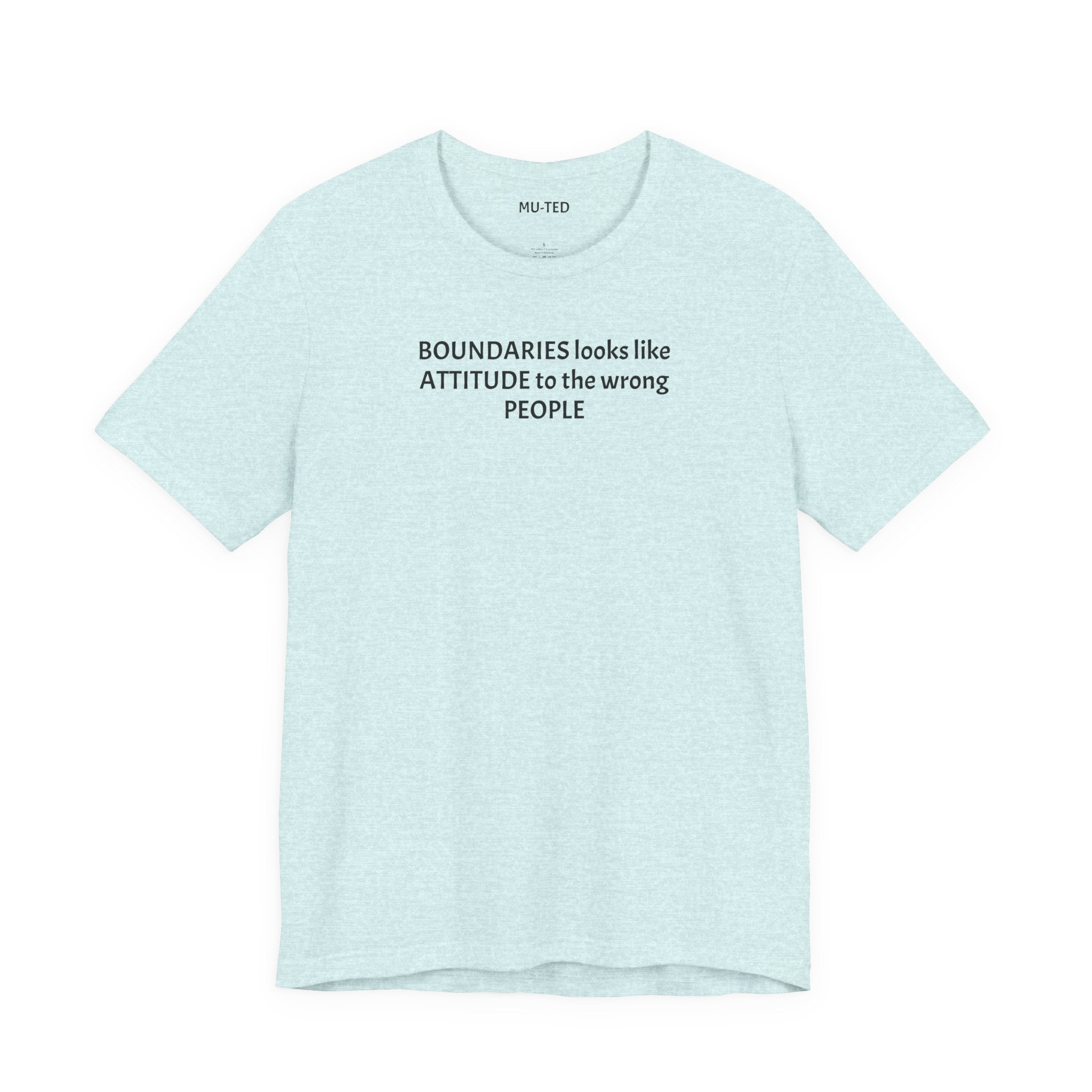 Boundaries Look Like Attitude Tee — "Unfiltered Thoughts" Graphic T-Shirt