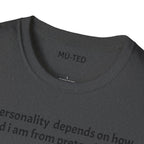 Funny Quote T-Shirt — “My personality depends on how tired I am from pretending” (Back: “pls... kindly f&k off.”)