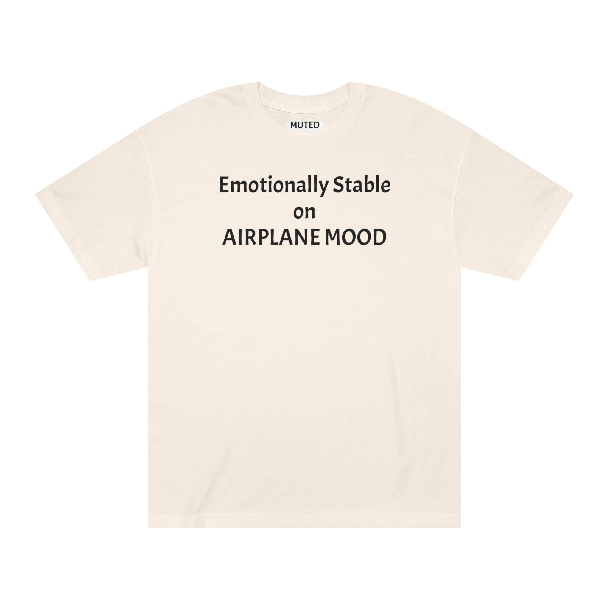 T‑Shirt — "Emotionally Stable on AIRPLANE MOOD" Minimal Graphic Tee