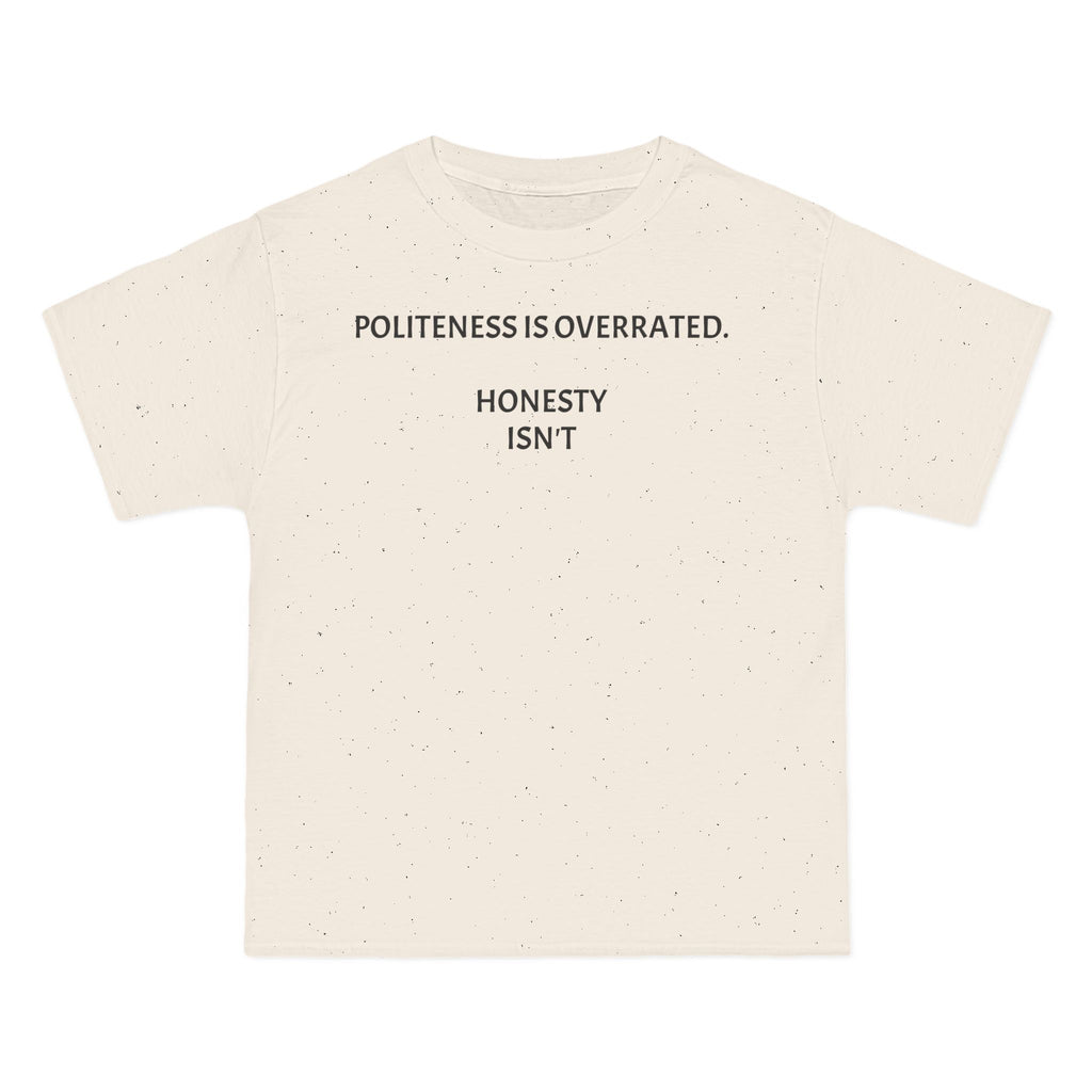Politeness Is Overrated Tee — "Honesty Isn't" Graphic T‑Shirt