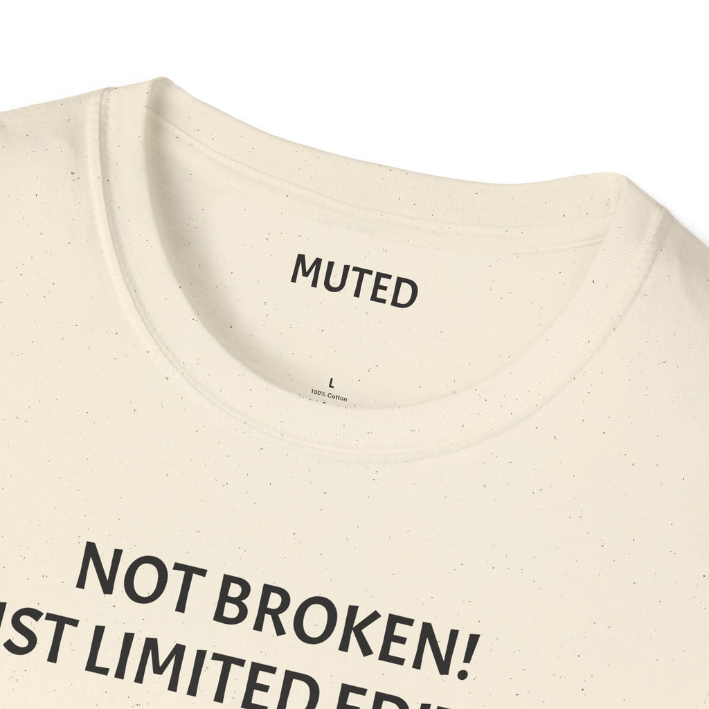 Not Broken! Just Limited Edition Trauma T-Shirt — Mental Health Awareness Tee