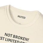 Not Broken! Just Limited Edition Trauma T-Shirt — Mental Health Awareness Tee