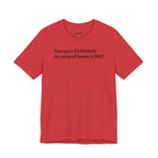 Funny Quote Tee — "Therapy is EXPENSIVE my sense of humor is FREE"