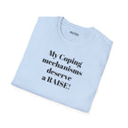 T-Shirt — “My Coping Mechanisms Deserve a RAISE!” Minimal Mental Health Statement Tee