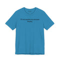 Sarcasm Tee — "I'll not explain my sarcasm thanks." Casual Graphic T‑Shirt