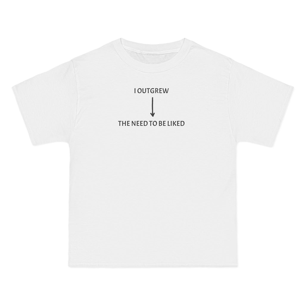 I Outgrew The Need To Be Liked T-Shirt — Minimal Text Graphic Tee