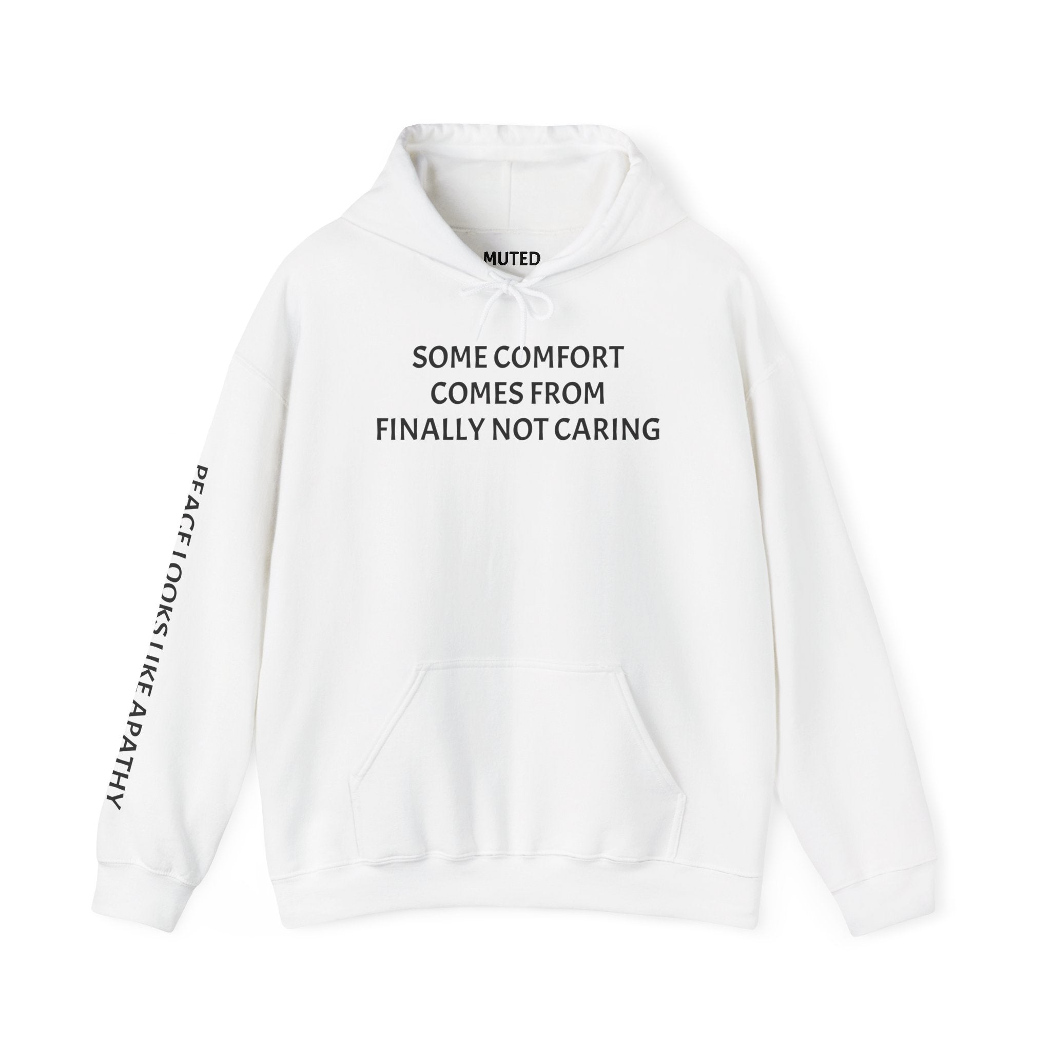 “Some Comfort Comes From Finally Not Caring” Hoodie — Minimalist White Graphic Hooded Sweatshirt