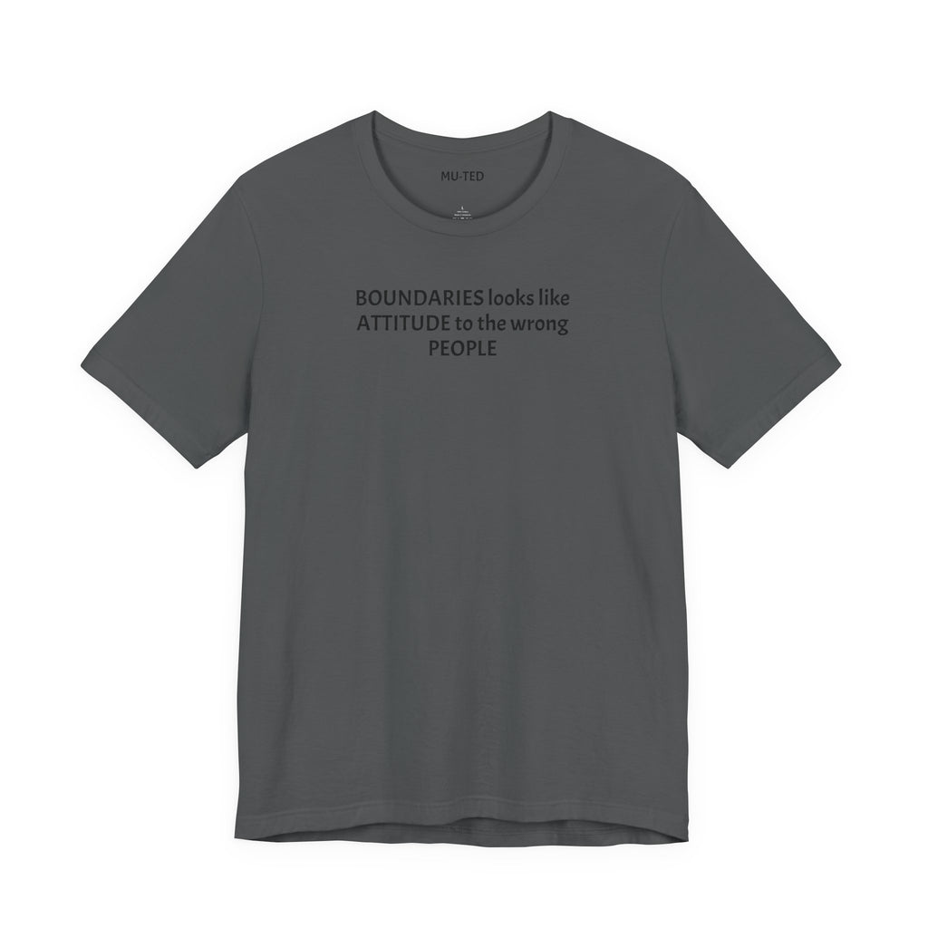 Boundaries Look Like Attitude Tee — "Unfiltered Thoughts" Graphic T-Shirt