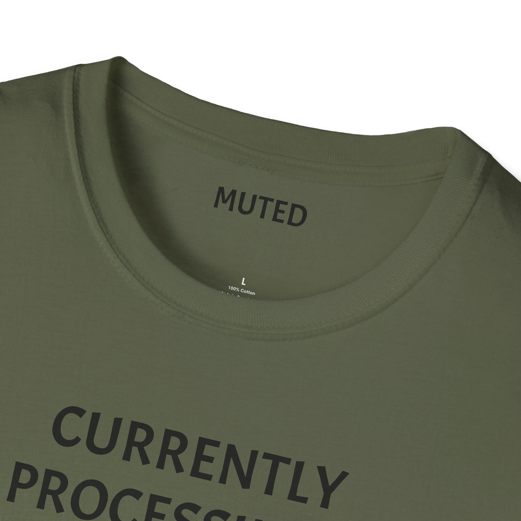 Currently Processing T-Shirt — "Currently Processing... Pls Dont Refresh" Funny Tech Tee
