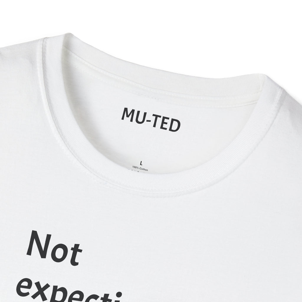 T-Shirt — "Not Expecting Depth From Shallow Water" Statement Tee