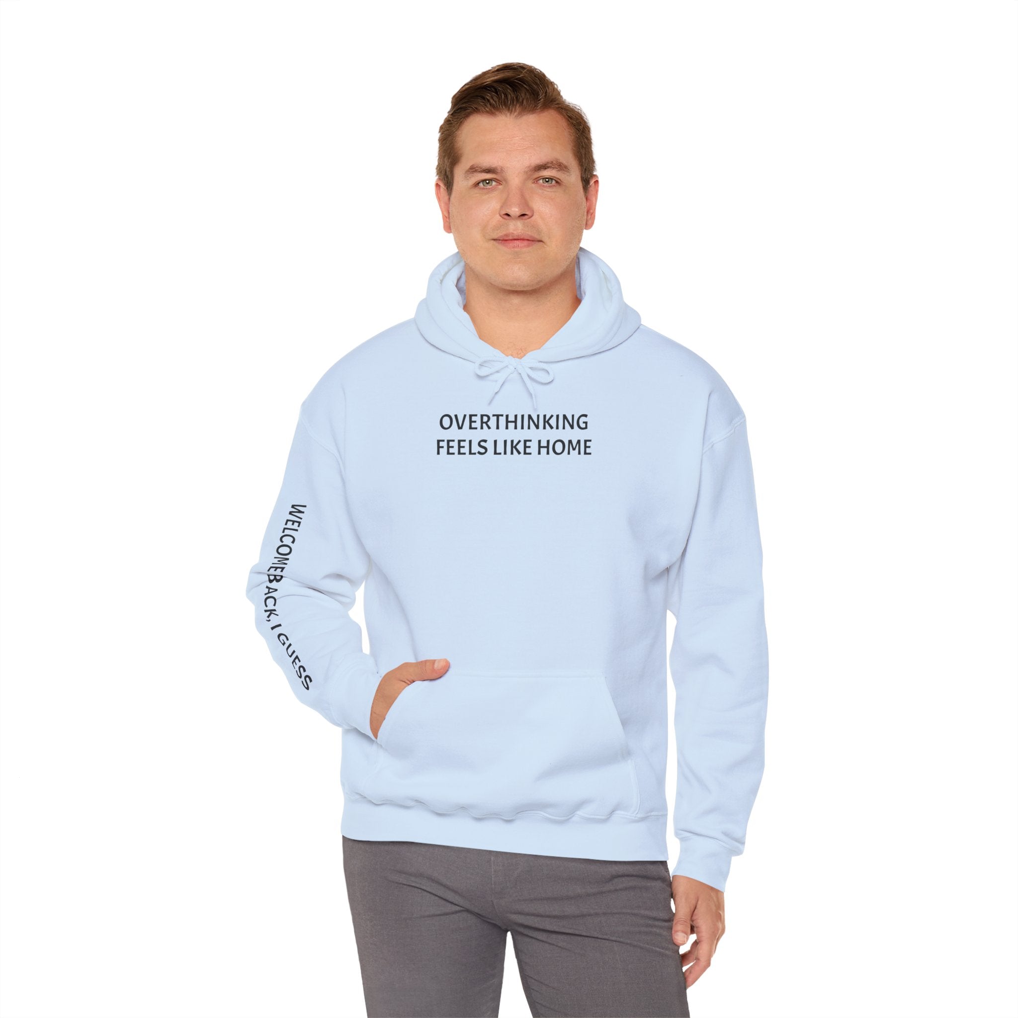 Overthinking Feels Like Home Hoodie — "Welcome Back, I Guess" Sleeve Text