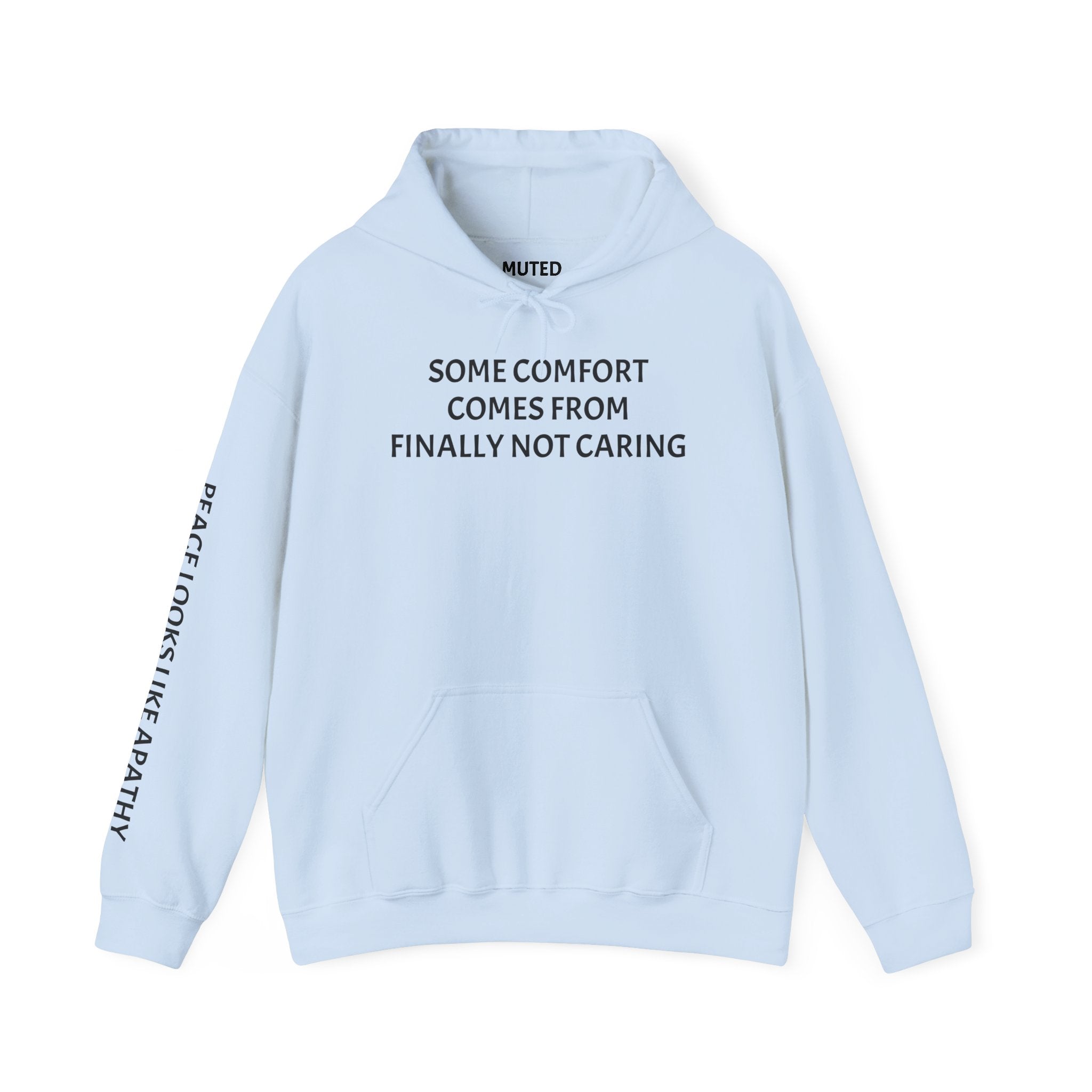 “Some Comfort Comes From Finally Not Caring” Hoodie — Minimalist White Graphic Hooded Sweatshirt