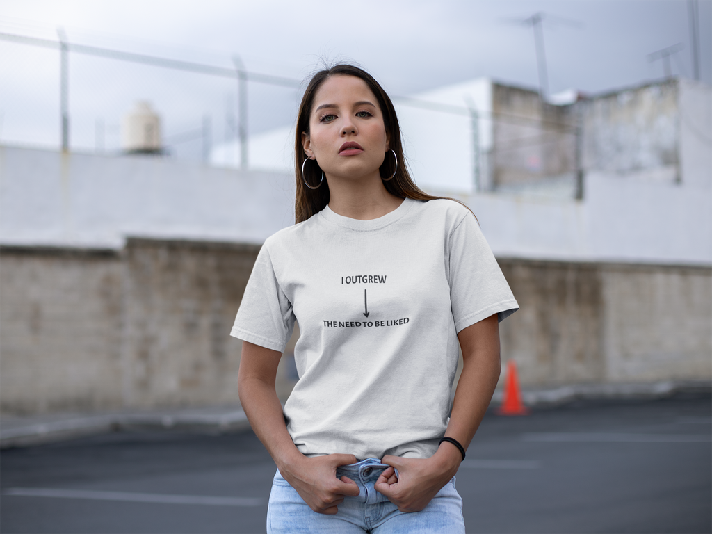 I Outgrew The Need To Be Liked T-Shirt — Minimal Text Graphic Tee