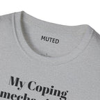 T-Shirt — “My Coping Mechanisms Deserve a RAISE!” Minimal Mental Health Statement Tee