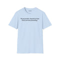 Funny Quote T-Shirt — “My personality depends on how tired I am from pretending” (Back: “pls... kindly f&k off.”)