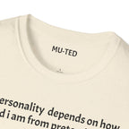 Funny Quote T-Shirt — “My personality depends on how tired I am from pretending” (Back: “pls... kindly f&k off.”)