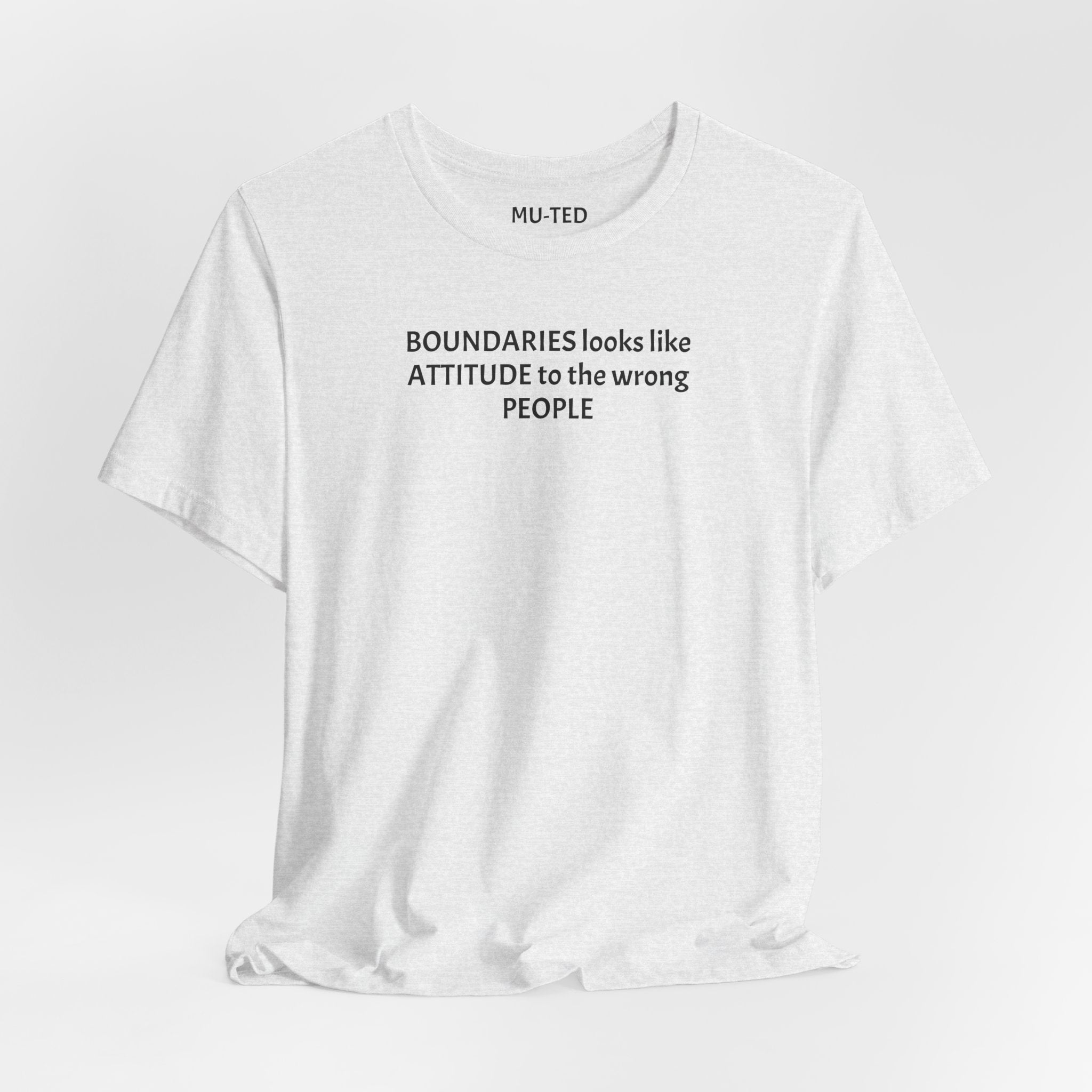 Boundaries Look Like Attitude Tee — "Unfiltered Thoughts" Graphic T-Shirt