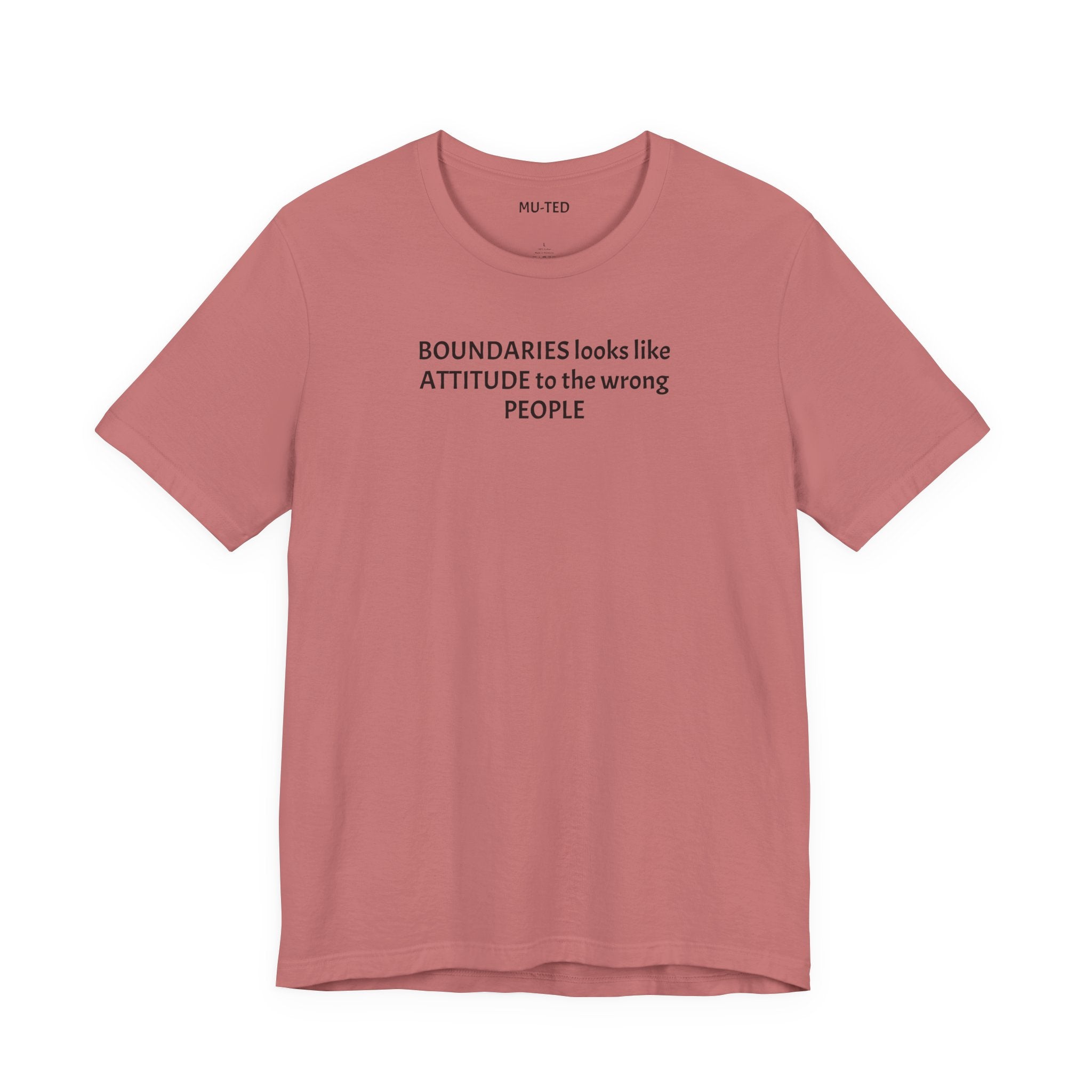 Boundaries Look Like Attitude Tee — "Unfiltered Thoughts" Graphic T-Shirt