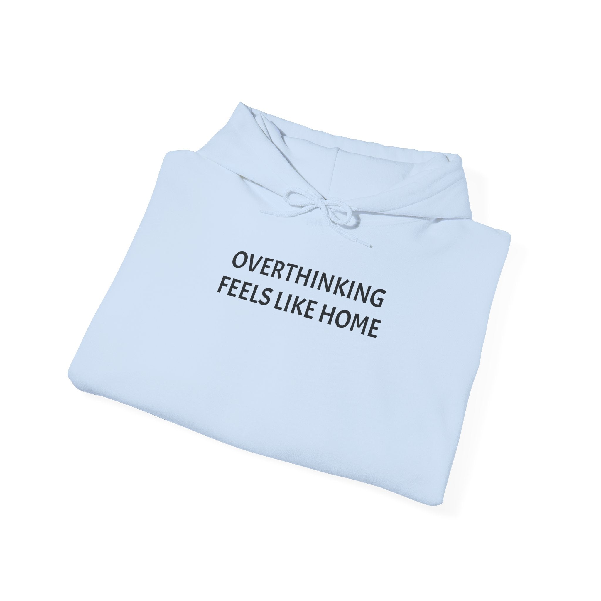 Overthinking Feels Like Home Hoodie — "Welcome Back, I Guess" Sleeve Text