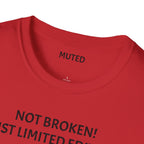 Not Broken! Just Limited Edition Trauma T-Shirt — Mental Health Awareness Tee