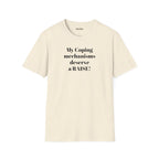 T-Shirt — “My Coping Mechanisms Deserve a RAISE!” Minimal Mental Health Statement Tee