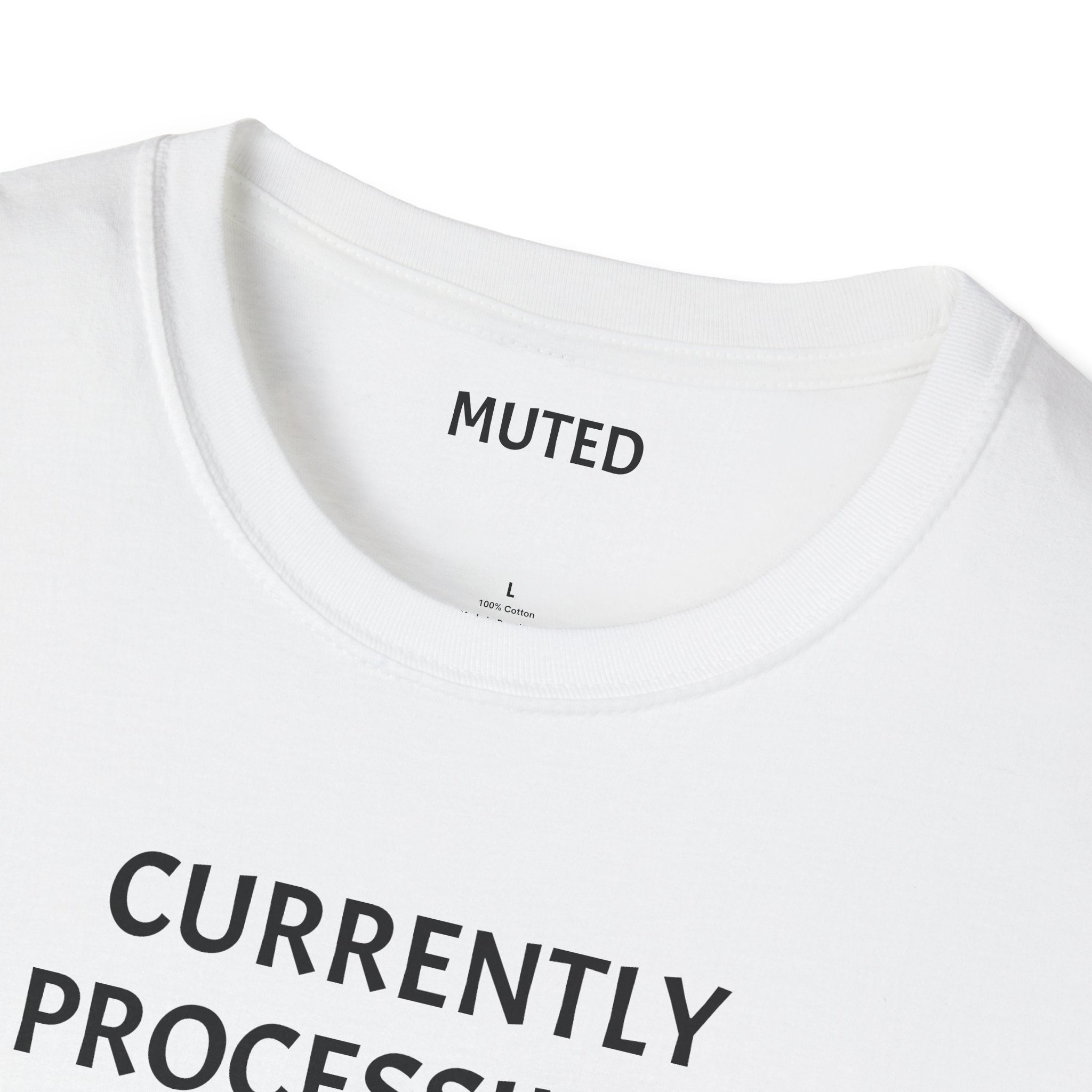 Currently Processing T-Shirt — "Currently Processing... Pls Dont Refresh" Funny Tech Tee