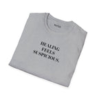 Healing Feels Suspicious T-Shirt — Subtle Mental Health Graphic Tee