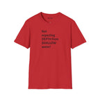 T-Shirt — "Not Expecting Depth From Shallow Water" Statement Tee