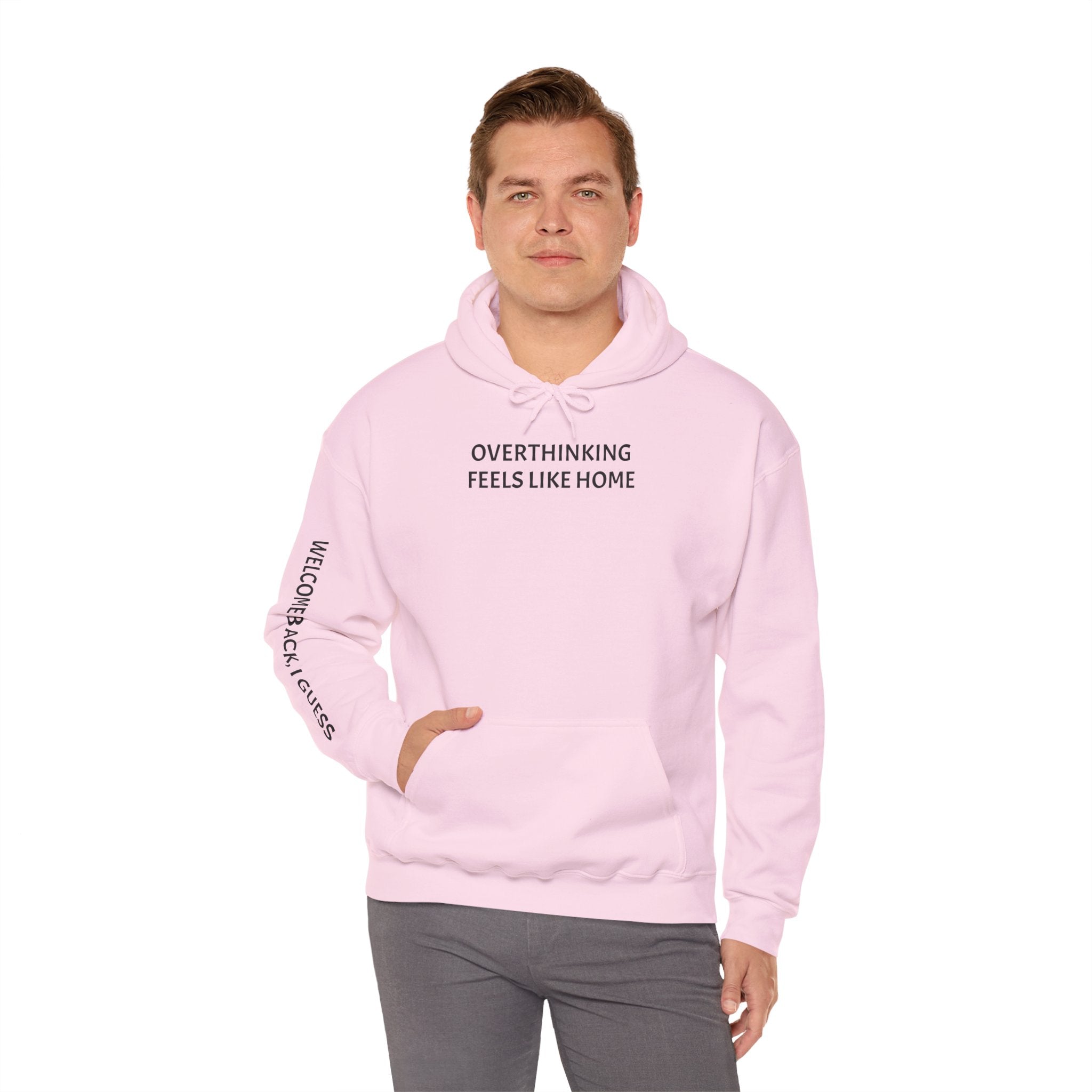 Overthinking Feels Like Home Hoodie — "Welcome Back, I Guess" Sleeve Text