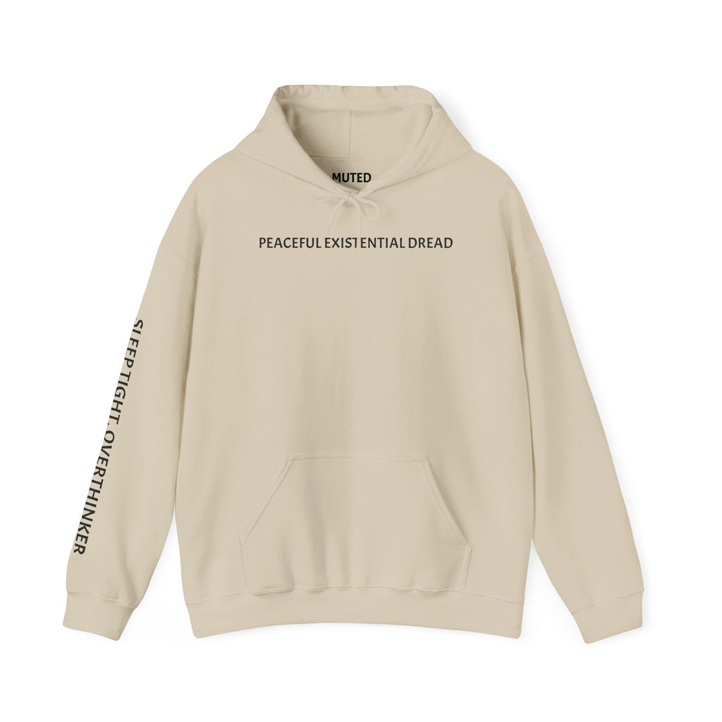 Existential Dread Hoodie — "Peaceful Existential Dread" Minimal Graphic Sweatshirt