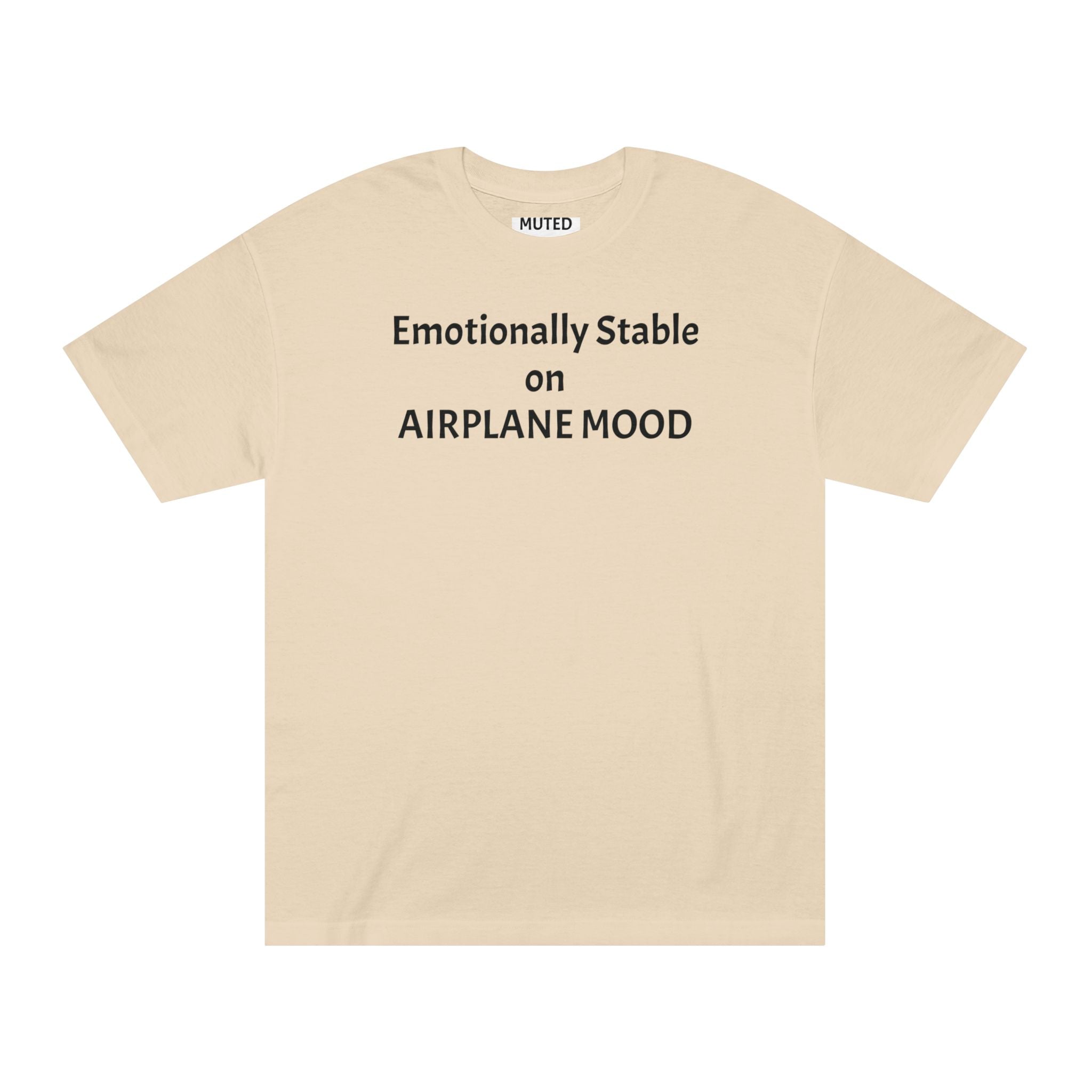 T‑Shirt — "Emotionally Stable on AIRPLANE MOOD" Minimal Graphic Tee