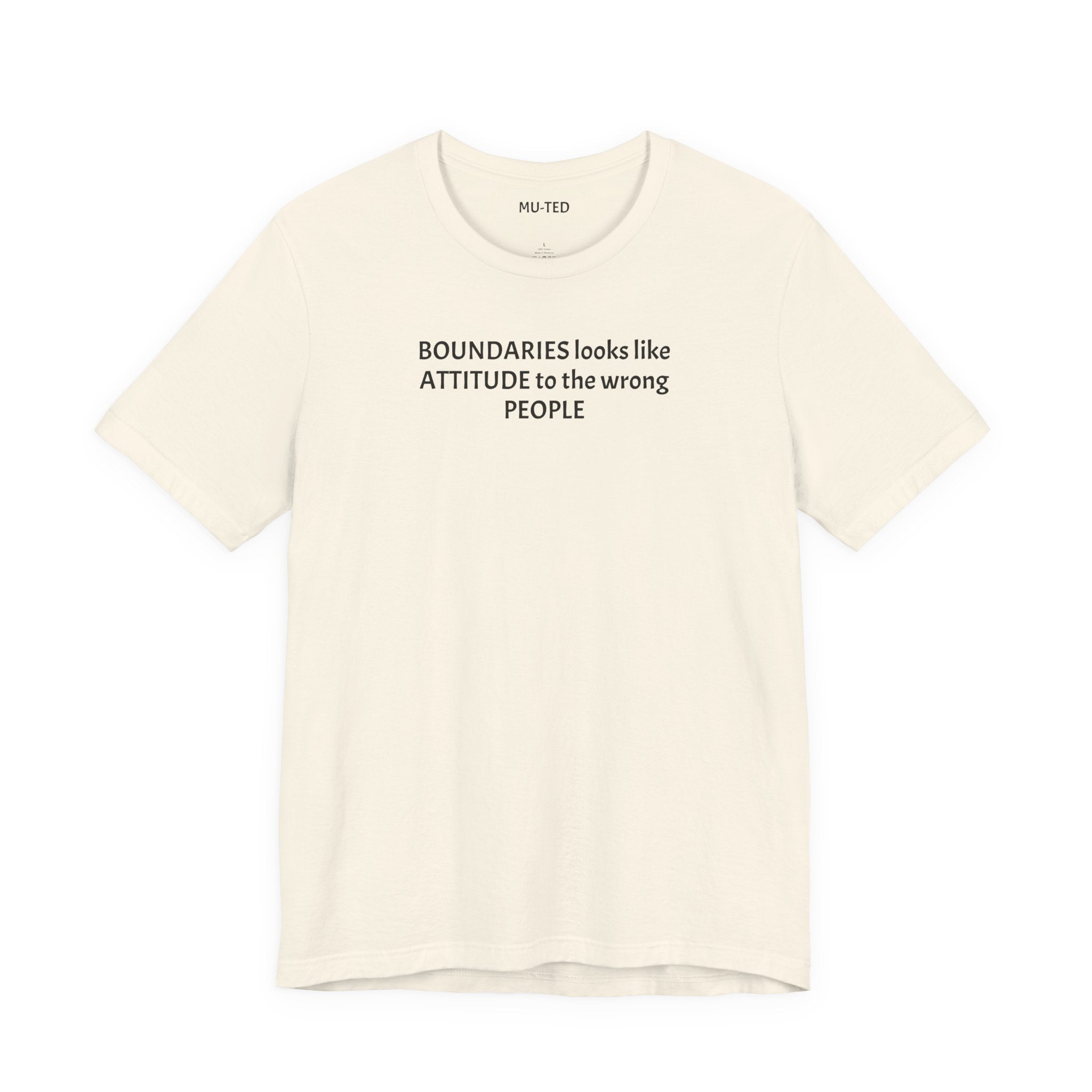 Boundaries Look Like Attitude Tee — "Unfiltered Thoughts" Graphic T-Shirt