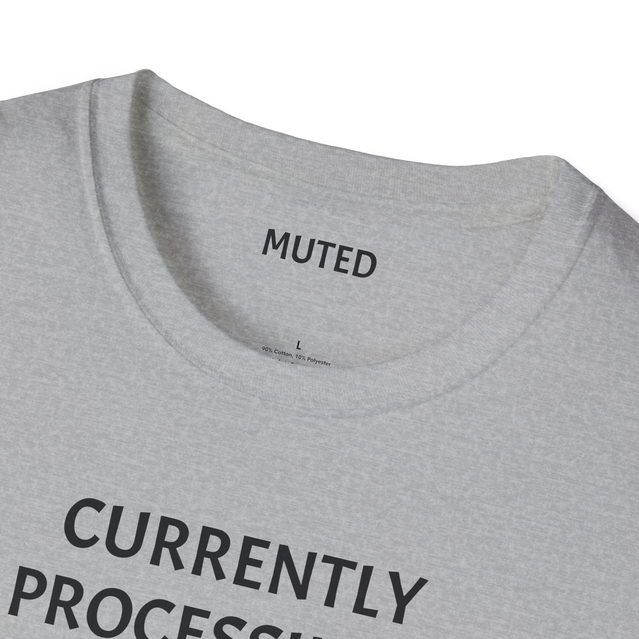 Currently Processing T-Shirt — "Currently Processing... Pls Dont Refresh" Funny Tech Tee