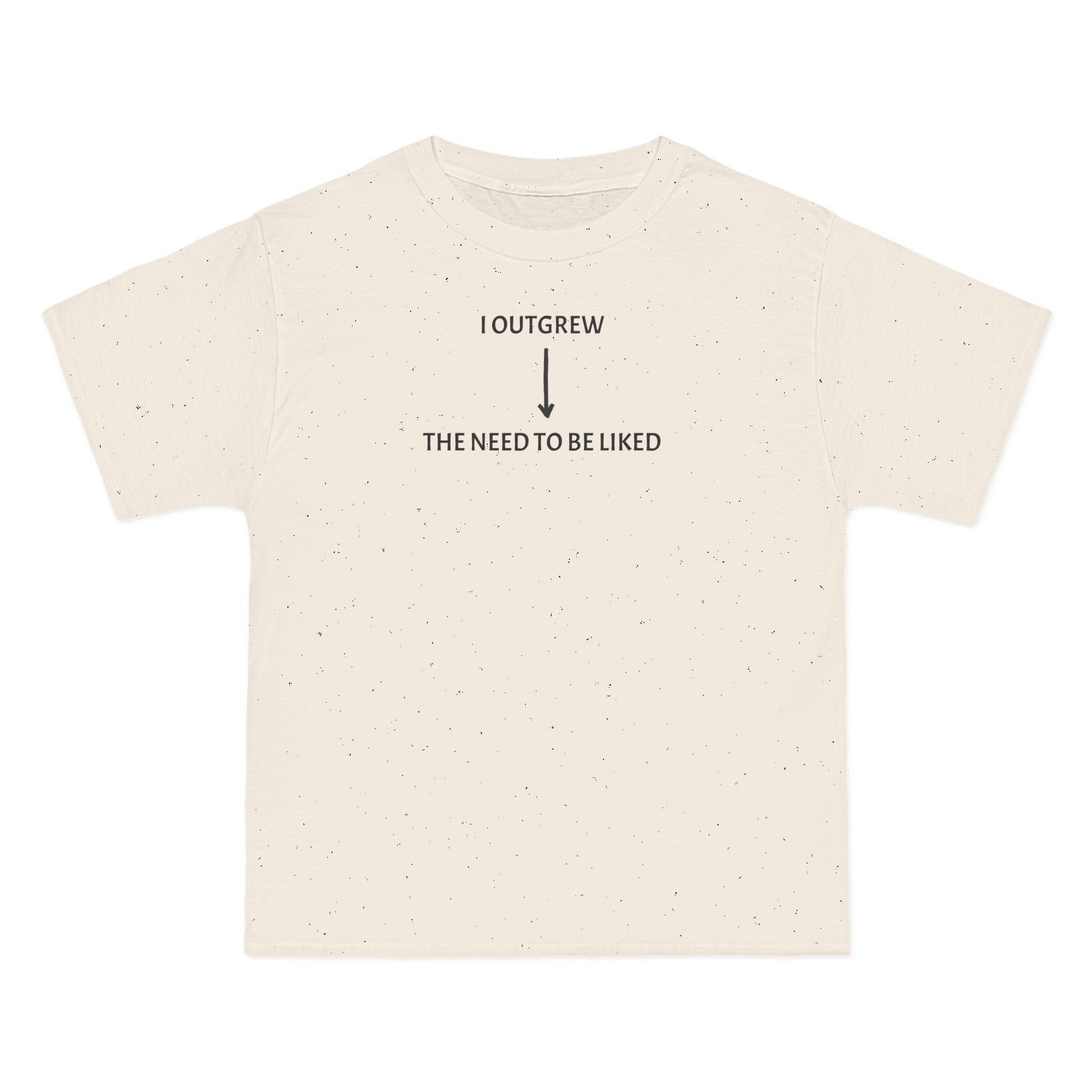 I Outgrew The Need To Be Liked T-Shirt — Minimal Text Graphic Tee