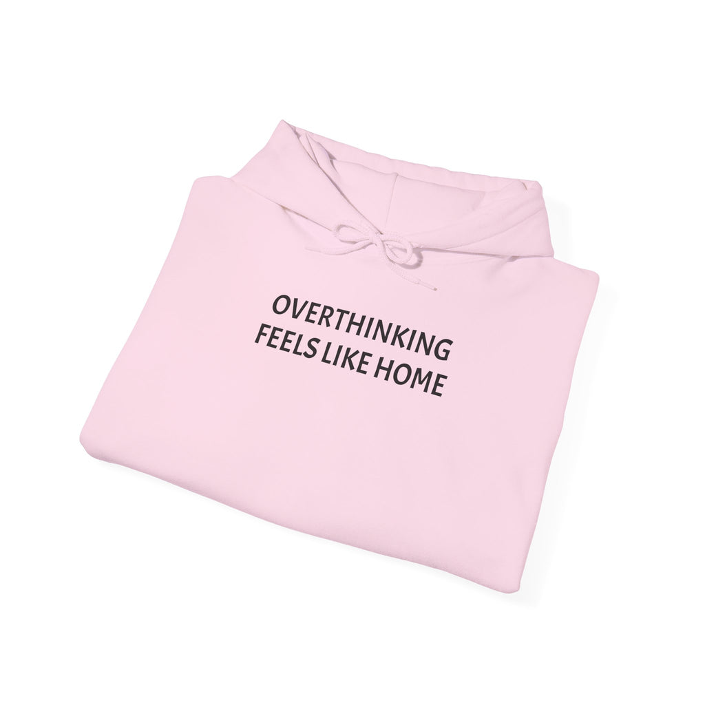Overthinking Feels Like Home Hoodie — "Welcome Back, I Guess" Sleeve Text