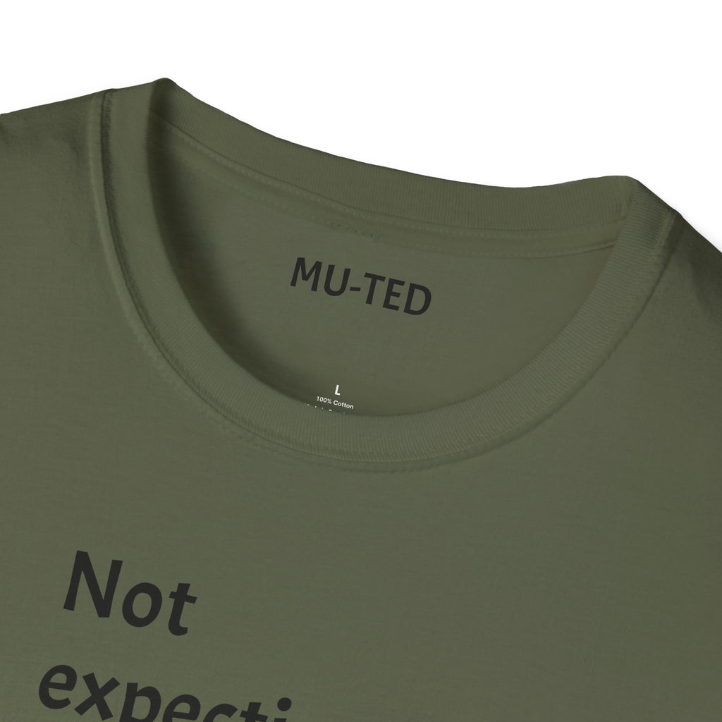 T-Shirt — "Not Expecting Depth From Shallow Water" Statement Tee