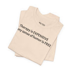 Funny Quote Tee — "Therapy is EXPENSIVE my sense of humor is FREE"